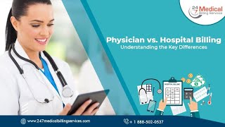 Physician Vs Hospital Billing Understanding The Key Differences [upl. by Carol380]