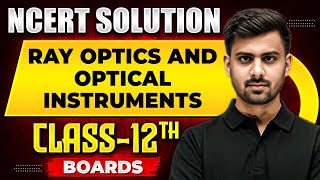 RAY OPTICS AND OPTICAL INSTRUMENTS  NCERT Solutions  Physics Chapter 09  Class 12th Boards [upl. by Akinert]