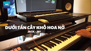 KARAOKE TONE NỮ DƯỚI TÁN CÂY KHÔ HOA NỞ  JACK  J97  CD Piano [upl. by Remo]