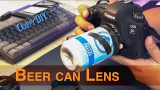 Beercan optics a masterclass in crappy DIY [upl. by Oneladgam]