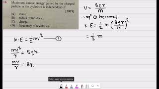 10 Maximum kinetic energy gained by the charged particle in the cyclotron is independent of 2019 [upl. by Torto]