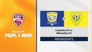 FQPL 1 Men Round 16  Capalaba FC vs Mitchelton FC Highlights [upl. by Bonucci388]