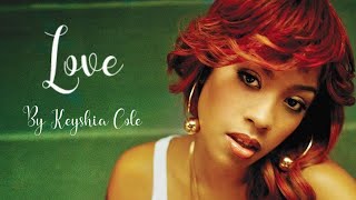 Keyshia Cole  Love Lyrics [upl. by Leonteen]