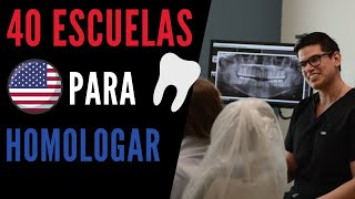 40 ESCUELAS DENTALES PARA HOMOLOGAR TU TITULO DE DENTISTA EN ESTADOS UNIDOS [upl. by Valencia613]