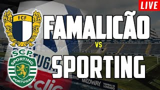 FAMALICÃO x SPORTING  EM DIRETO LIGA PORTUGAL BETCLIC [upl. by Valora]