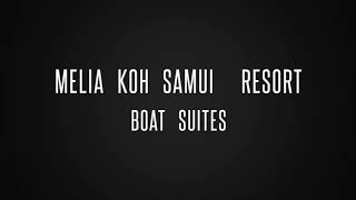 Melia Koh Samui Resort Boat Suites [upl. by Naillig]