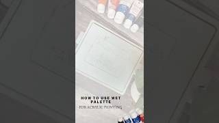 How to use wet palette for acrylic painting arpitakayalarts canvas wetpalette acrylicpaint [upl. by Everick]