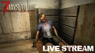 7 Days To Die  Live Stream Alpha 152  Broken [upl. by Maurine]