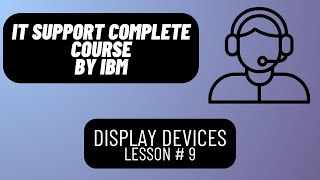 Display Devices  Lesson 9 [upl. by Saddler113]