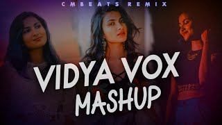 Vidya Vox Mashup  CMBeats Remix [upl. by Eremahs859]