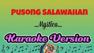 Pusong Salawahan MysticaKaraoke Version [upl. by Nitin]