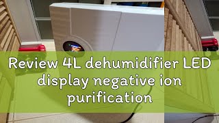 Review 4L dehumidifier LED display negative ion purification sterilization energysaving dehumidifi [upl. by Anirroc]