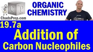 197a Nucleophilic Addition of Carbon Nucleophiles  Organic Chemistry [upl. by Asta]