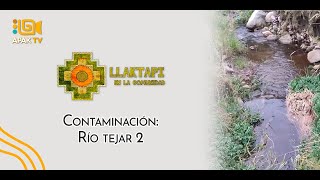 El Río Tejar contaminado  Episodio 2 [upl. by Ahsiuqet]