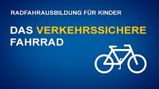 Radfahrausbildung Das verkehrssichere Fahrrad und der Fahrradhelm [upl. by Avilys]