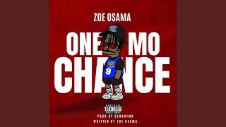 One Mo Chance [upl. by Wenz]