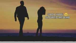 SADA HAAL SLOWEDREVERB SONG foryou kamalkhansong copyrightfreemusic slowedandreverb [upl. by Sielen]