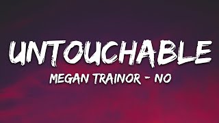 Meghan Trainor  No Lyrics Untouchable [upl. by Mell]