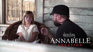 Directing Annabelle Creation  Part 2 [upl. by Enilorac]