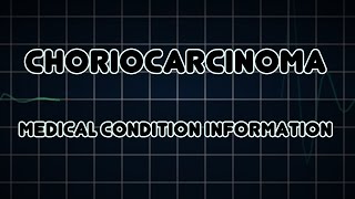 Choriocarcinoma Medical Condition [upl. by Aikin]