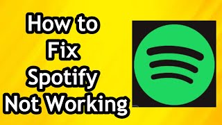 How to Fix Spotify App Not Working [upl. by Inafit517]