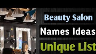 trending beauty parlour name ideas ll unique amp deffrent types names of beauty salon [upl. by Ress611]