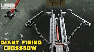 Space Engineers  Giant Firing Crossbow Ballista amp Explosive Arrow Tips Part 38 [upl. by Netsud]