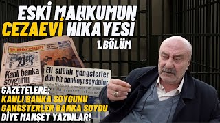 ESKİ BİR KABADAYI MAHKUMUNUN CEZAEVİ HİKAYESİ 1BÖLÜM  İNSAN HİKAYELERİ [upl. by Nerrej]