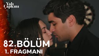 Yalı Çapkını 82 Bölüm 1 Fragman  SENİNLE OLMAK İSTİYORUM SEYRAN [upl. by Cassilda]