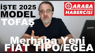 Tofaş’ın ve Egea’nın geleceğini merak edenler toplaşsın Yeni FIAT EGEA 2025 TOFAŞ nasıl olacak [upl. by Minardi177]