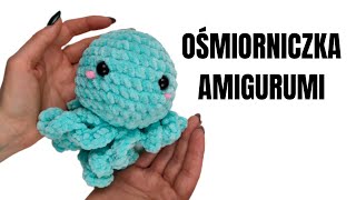 Ośmiorniczka na szydełku  proste amigurumi dla początkujących [upl. by Brigida]