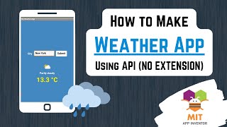 MIT App Inventor Weather App  No Extension  Weather API appinventor mitappinventor appinventor2 [upl. by Ahsait]