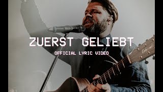 Zuerst geliebt Offical Lyric Video  Outbreakband [upl. by Royall599]