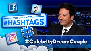 Hashtags CelebrityDreamCouple  The Tonight Show Starring Jimmy Fallon [upl. by Sallee]