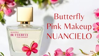 PERFUME BUTTERFLY PINK MAKEUP  NUANCIELO  RESENHA [upl. by Annaillil]