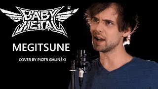 BABYMETAL  MEGITSUNE メギツネ Cover by Piotr Galiński [upl. by Gnem]