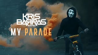 Kris Barras Band  My Parade Official Music Video [upl. by Mirielle]