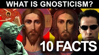 What is Gnosticism in 10 Easy Points [upl. by Apeed]