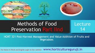 HORT321 Lecture 14 Methods of Food Preservation Part 2nd  खाद्य परिरक्षण के सिद्धांत भाग 2 [upl. by Neelav]