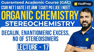 Stereochemistry  Organic Chemistry  CSIR NET  IIT JAM  GATE  L17  Chem Academy [upl. by Hashum]