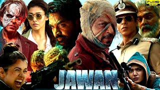 Jawan Full Movie  Shah Rukh Khan  Nayanthara  Vijay Sethupathi  Sunil Grover  Review amp Facts HD [upl. by Yot273]