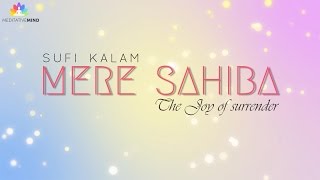 MERE SAHIBA  Sufi Mantra  2 Hours [upl. by Airod304]