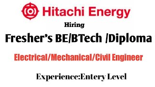 Hitachi Energy Hiring Freshers Degree Diploma Electrical Mechanical Civil Engineer Fresher Job 2023 [upl. by Nodyl]