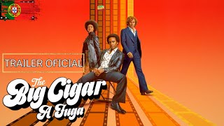 The Big Cigar  A Fuga  Trailer Legendado PT  Serie 2024  APPLE TV [upl. by Alul442]