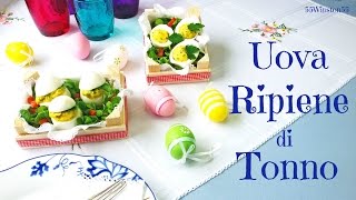 Uova Ripiene di Tonno  Per una Pasqua anni 80 [upl. by Etterrag619]