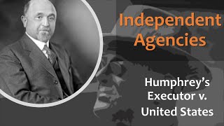 Humphreys Executor amp Presidential Removal Powers for Agency Officials [upl. by Seravaj]