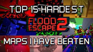 Top 15 Hardest Flood Escape 2 Maps I have Beaten 5k Subs Special [upl. by Florentia467]