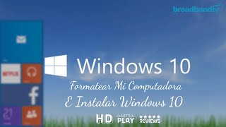 Como Formatear Mi Pc E Instalar Windows 10 Desde Cero  100 Bien Explicado [upl. by Bubb290]