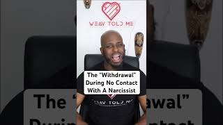 The Withdrawal During No Contact With A Narcissist [upl. by Gypsie]