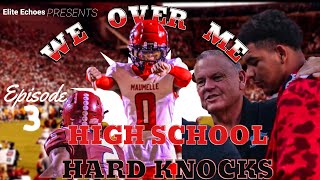 High School Hard Knocks  We Over Me  Ep3 Let the Pads Talk  An Elite Echoes Original [upl. by Thema]